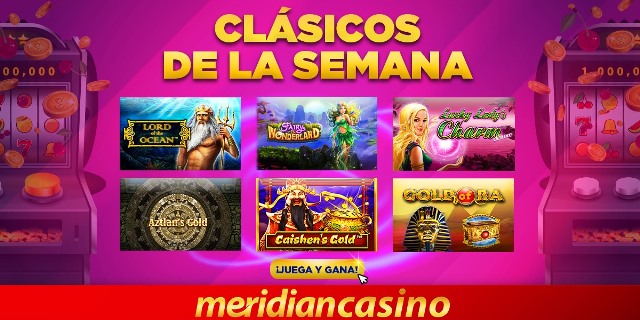 ¡Los Slots clásicos de la semana!